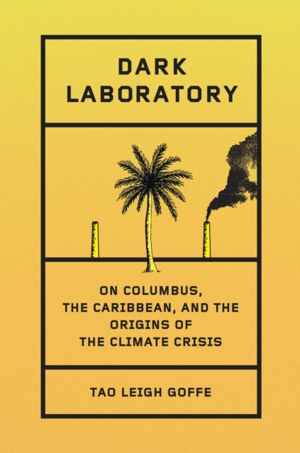 Dark Laboratoryon Columbus the Caribbean and the Origins O