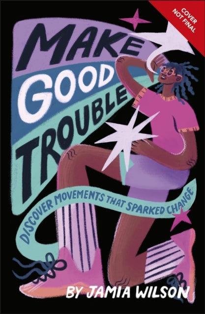 Make Good Trouble Discover Movements That Sparked Change