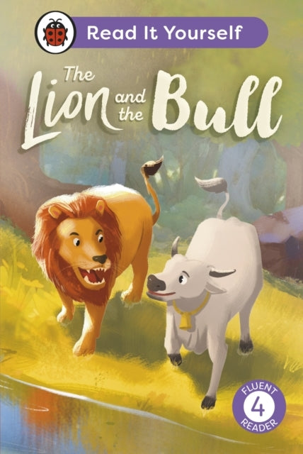 The Lion and The Bull:  Read It Yourself - Level 4 Fluent Re