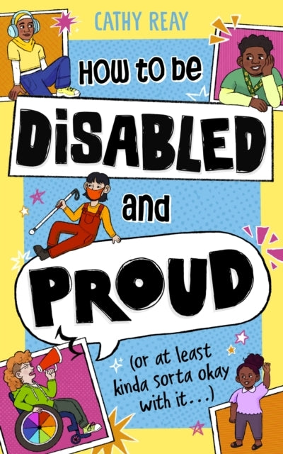 How To Be Disabled and Proud (Or At Least Kinda Sorta Okay W