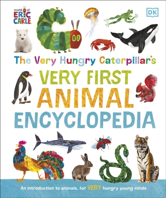 The Very Hungry Caterpillar'S Very First Animal Encyclopedia