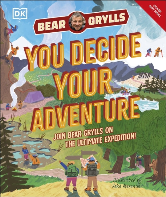 You Decide Your Adventure Join Bear Grylls On The Ultimate E