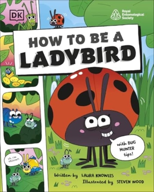 How To Be A Ladybird In Association With The Royal Entomolog