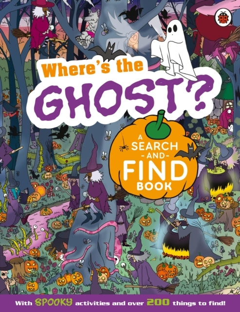 Where'S The Ghost? A Spooky Search-And-Find Book