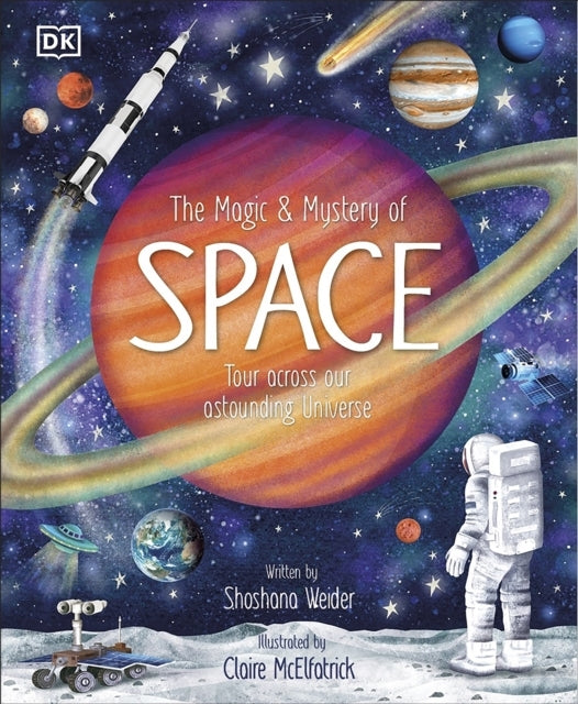 The Magic And Mystery Of Space Tour Across Our Astounding Un