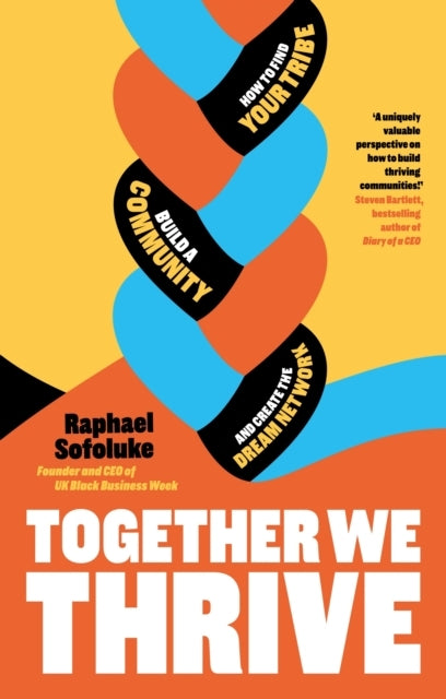 Together We Thrive How To Find Your Tribe, Build A Community