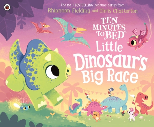 Ten Minutes To Bed: Little Dinosaur's Big Race