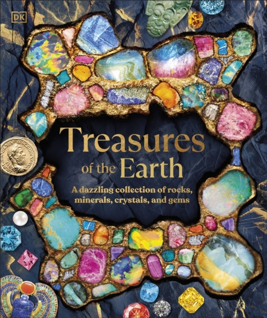 Treasures Of The Earth Rocks, Minerals, Crystals, And Gems