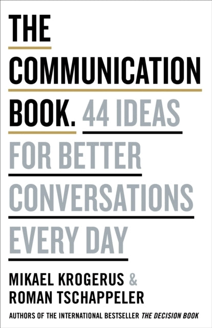 The Communication Book44 Ideas for Better Conversations Ever