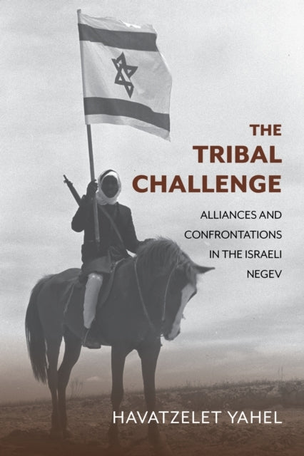 The Tribal Challenge Alliances And Confrontations In The Isr