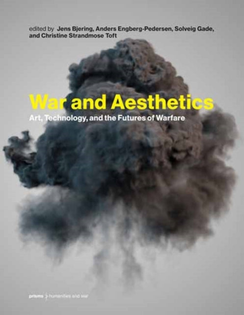 War and Aestheticsart Technology and the Futures of Warfar
