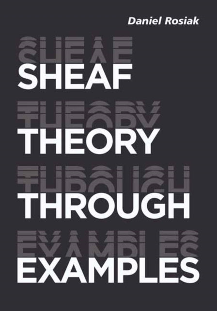 Sheaf Theory Through Examples