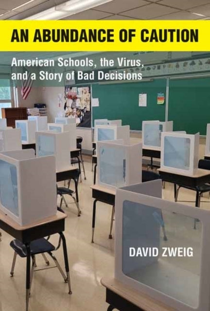 Abundance of Caution Anamerican Schools the Virus and a S