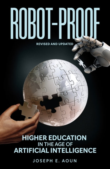 Robot-Proof Higher Education In The Age Of Artificial Intell
