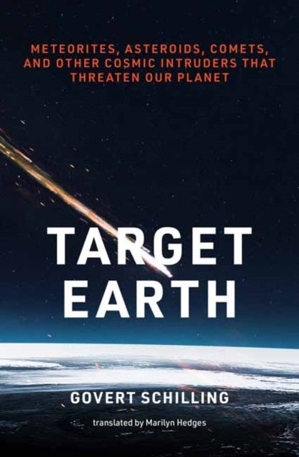 Target Earth Meteorites, Asteroids, Comets, and Other Cosmic