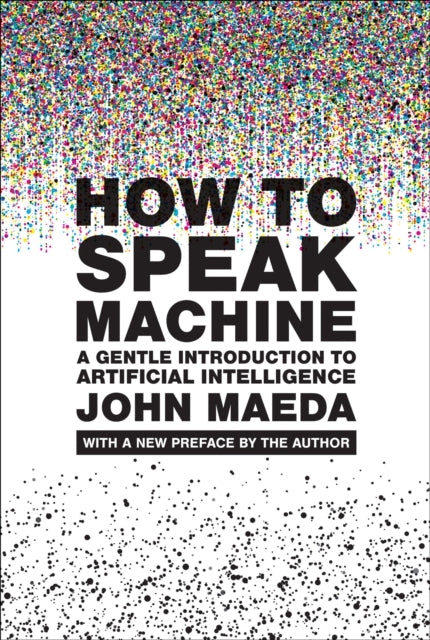 How To Speak Machine, With A New Preface By The Author A Gen