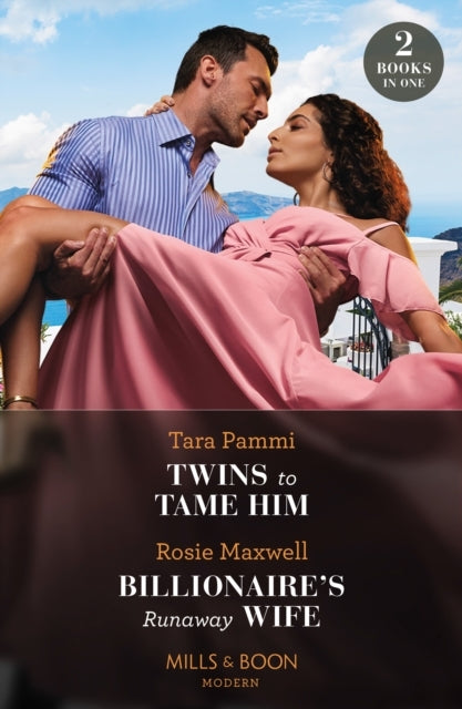 Twins To Tame Him / Billionaire's Runaway Wife Twins To Tame