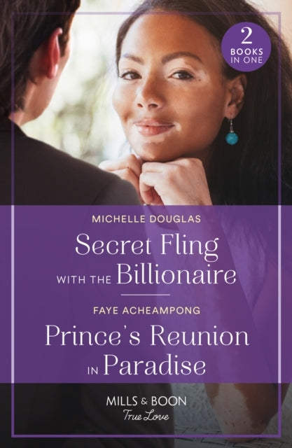 Secret Fling With The Billionaire / Prince's Reunion In Para