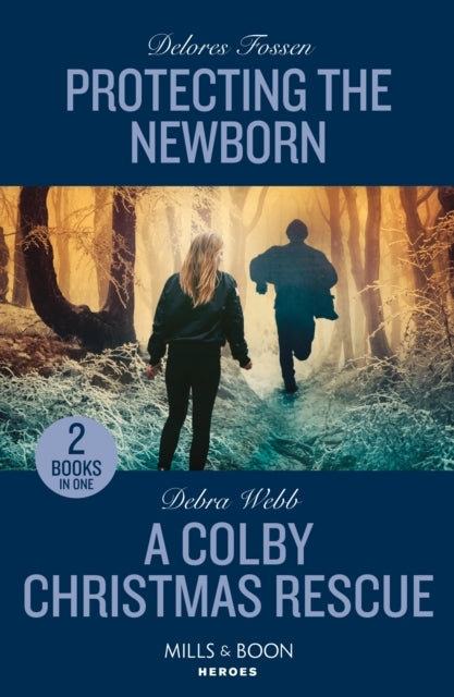 Protecting The Newborn / A Colby Christmas Rescue Protecting