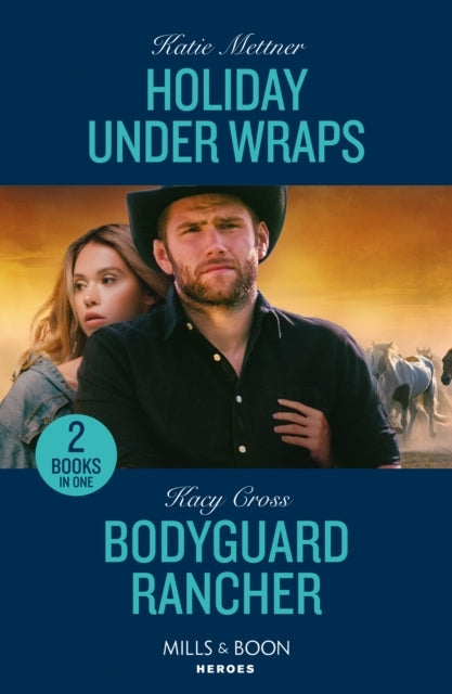 Holiday Under Wraps / Bodyguard Rancher Holiday Under Wraps