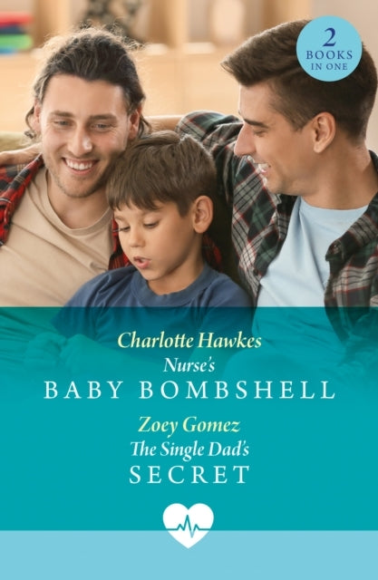 Nurse's Baby Bombshell / The Single Dad's Secret Nurse's Bab