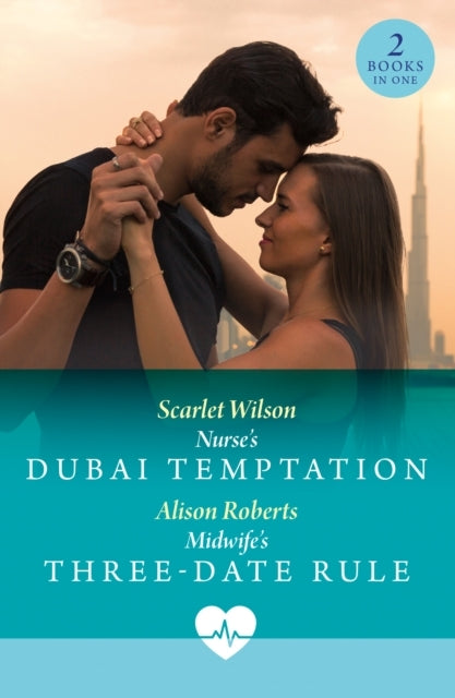 Nurse'S Dubai Temptation / Midwife'S Three-Date Rule Nurse'S