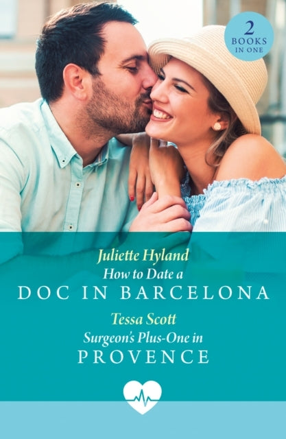 How to Date a Doc in Barcelona / Surgeon's Plus-One in Provence