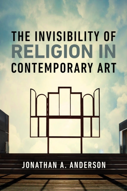 The Invisibility of Religion In Contemporary Art