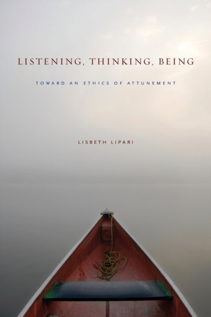Listening Thinking Being
