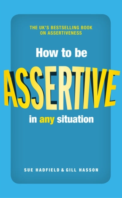 How to be Assertive in Any Situation