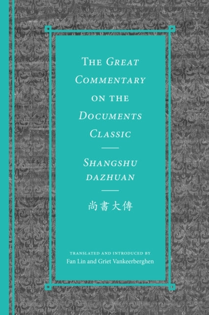 The Great Commentary On The Documents Classic / Shangshu Daz