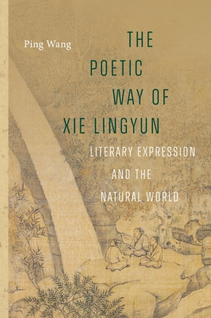 The Poetic Way Of Xie Lingyun