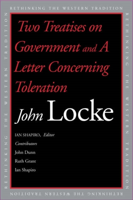 Two Treatises of Government and a Letter Concerning Tolerati