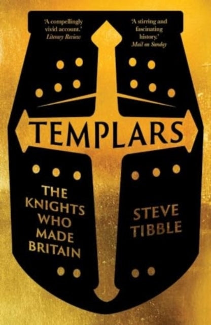 Templars The Knights Who Made Britain