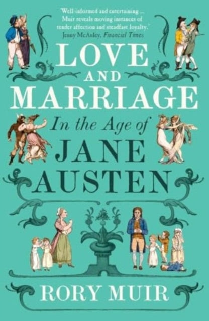 Love and Marriage In The Age of Jane Austen