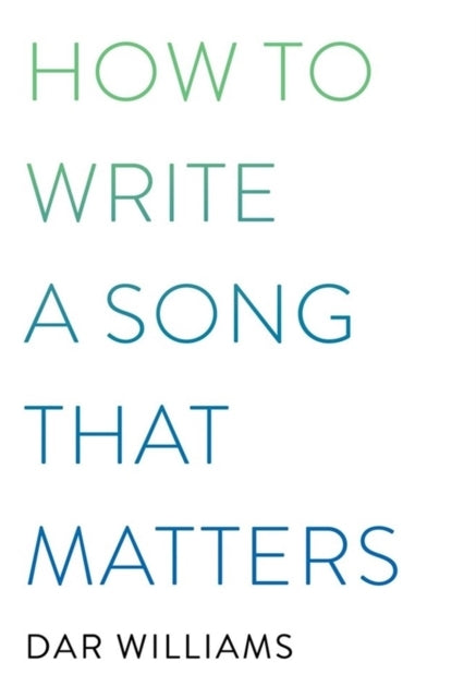 How to Write a Song That Matters