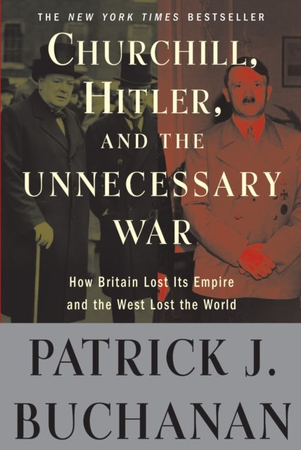 Churchill, Hitler, and "the Unnecessary War"