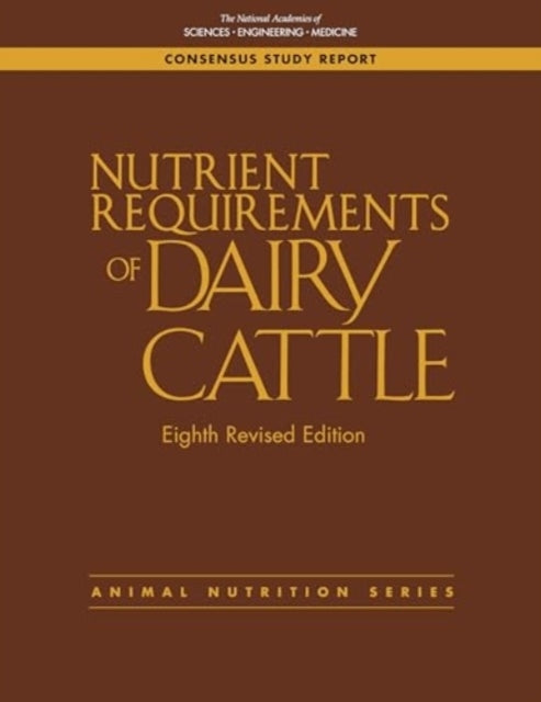 Nutrient Requirements of Dairy Cattle Eighth Revised Edition