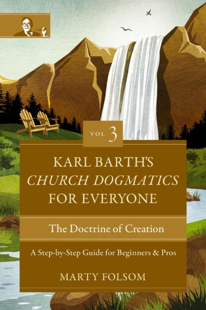 Karl Barth's Church Dogmatics For Everyone, Volume 3---The D