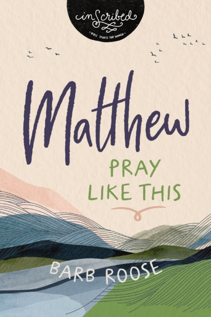 Matthew Pray Like This