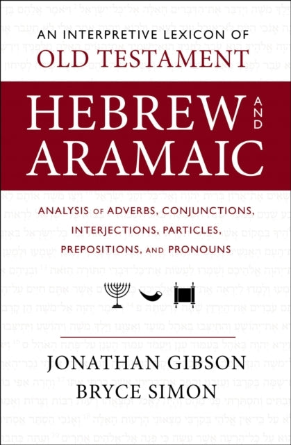 An Interpretive Lexicon Of Old Testament Hebrew And Aramaic