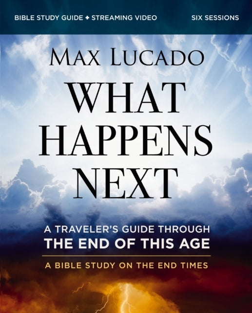 What Happens Next Bible Study Guide Plus Streaming Videoa Tr