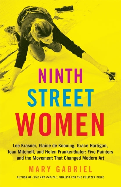 Ninth Street Women Lee Krasner Elaine De Kooning Grace Ha