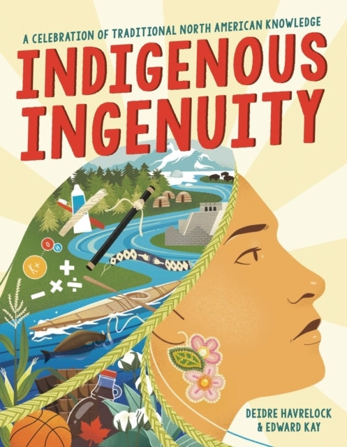 Indigenous Ingenuity A Celebration Of Traditional North Amer