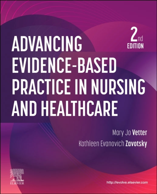 Advancing Evidence-Based Practice In Nursing and Healthcare