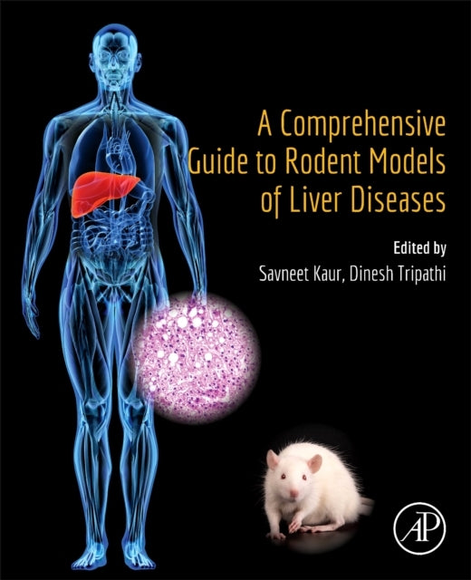 A Comprehensive Guide To Rodent Models of Liver Diseases