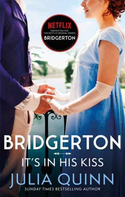 Bridgerton: It's in His Kiss Bridgertons Book 7 Inspiration
