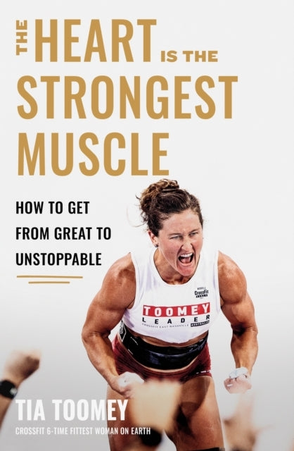 The Heart Is The Strongest Muscle How To Get From Great To U