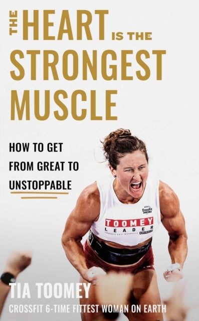 The Heart Is The Strongest Muscle How To Get From Great To U