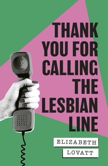 Thank You For Calling The Lesbian Line A Hidden History of Q